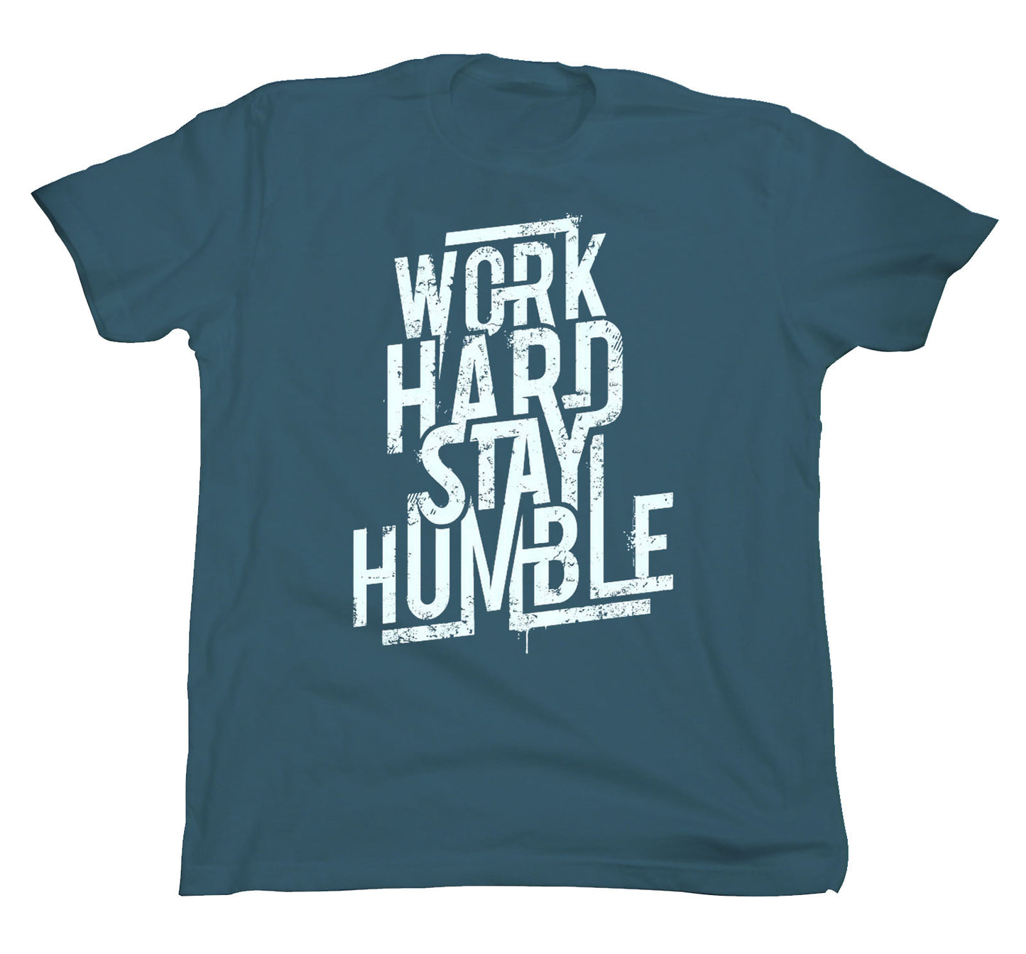 Work Hard Stay Humble