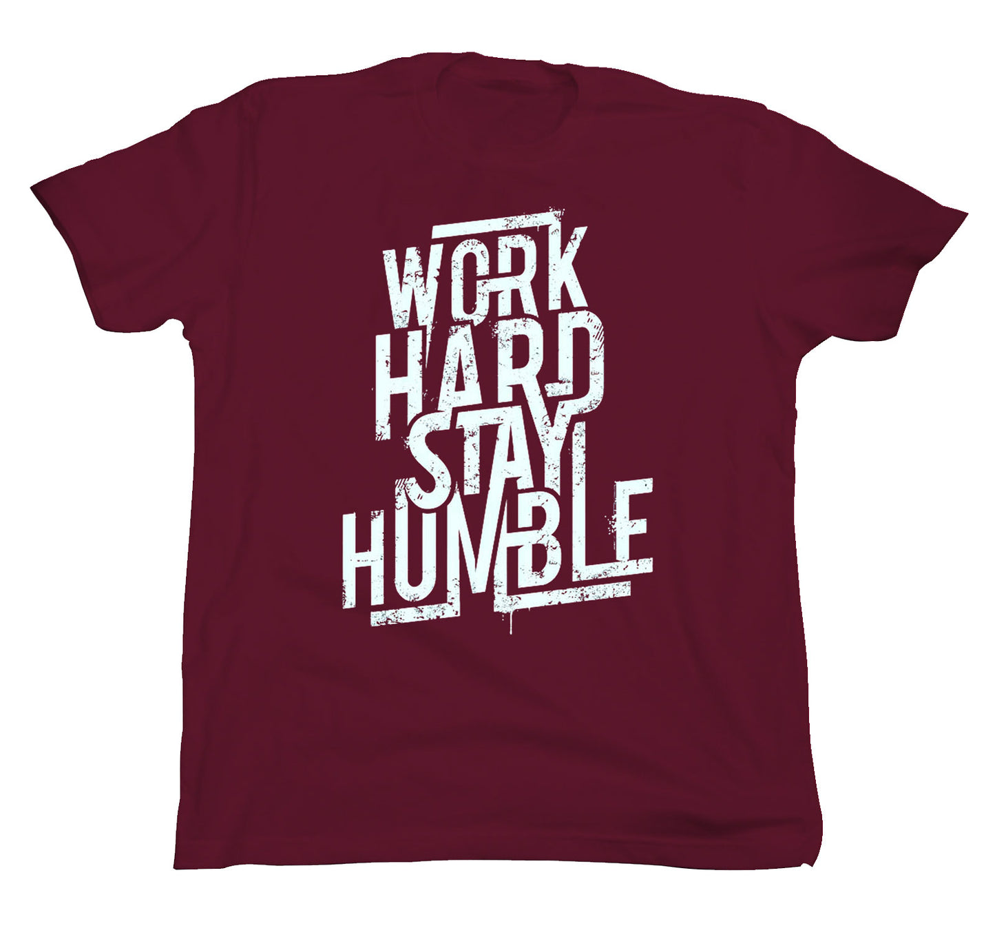 Work Hard Stay Humble